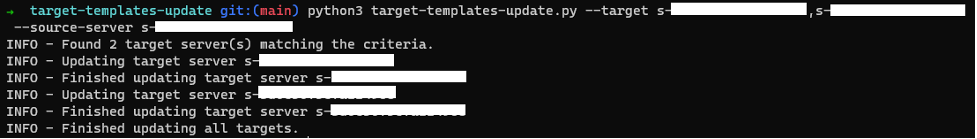 Figure 6: An example of "target-templates-update" script cloning configuration from 1 source server to 2 target servers