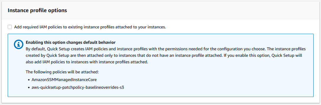 Figure 5: Under the Instance profile options, you can choose to optionally enable adding required IAM policies to existing instance profiles attached to your instances.