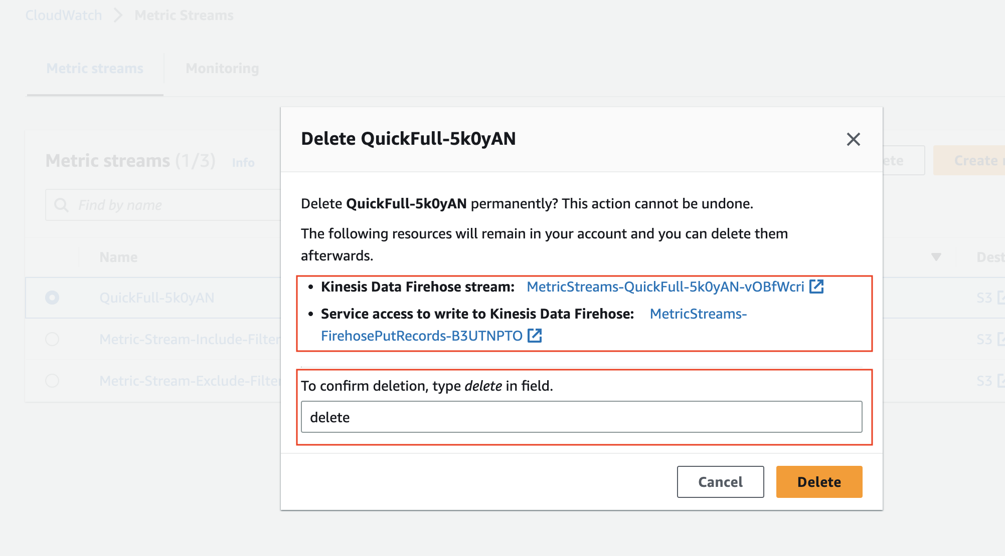 This screenshot shows the pop-up window that is shown after clicking on Delete a Stream. It shows a list of resources that are not being deleted by Metric Sreams, such as Kinesis Data Firehose stream and the IAM service-role.