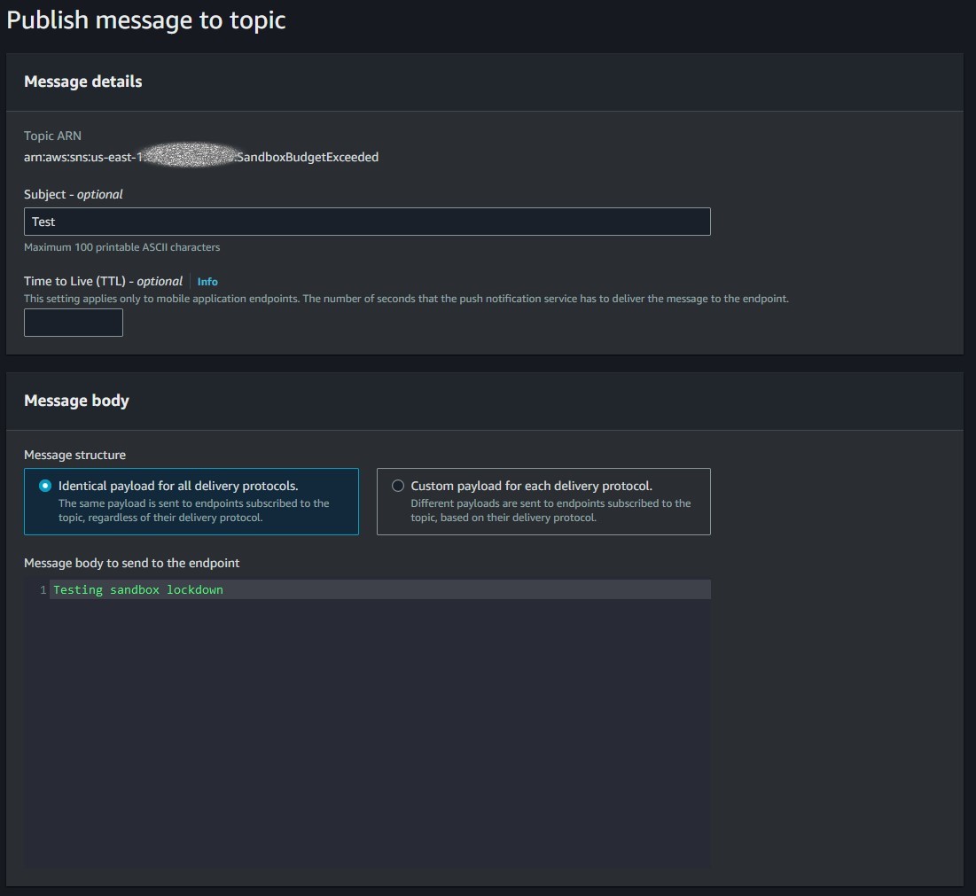 Figure 17, Publishing a message to the SandboxBudgetExceeded topic. Publish message to topic screen with the topic ARN displayed, a text box for entering a message subject, a text box for entering message TTL, message structure options of an identical payload for all delivery protocols or custom payload per protocol, and an area to enter in the message body text.