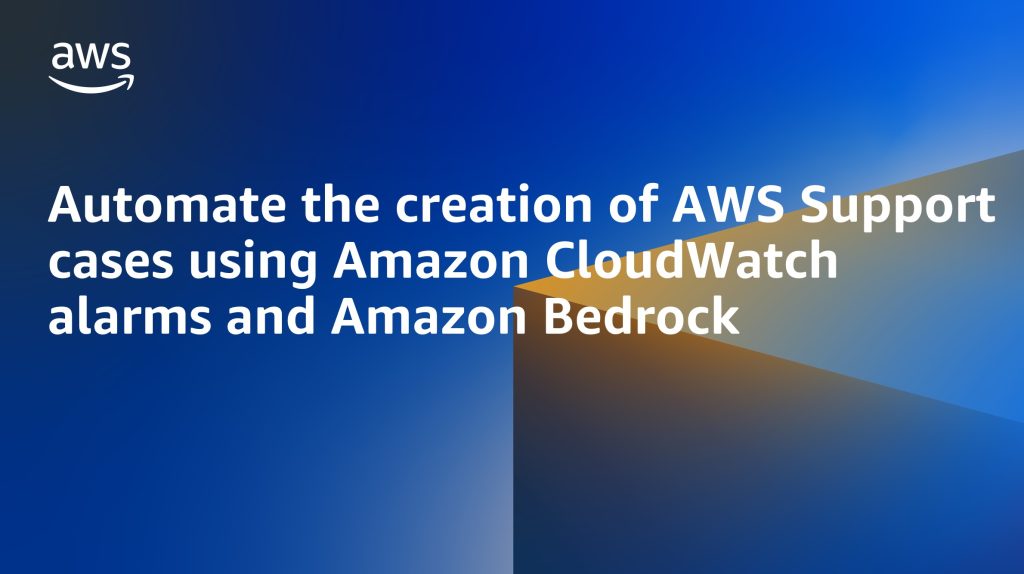 Automate the creation of AWS Support cases using Amazon CloudWatch alarms and Amazon Bedrock