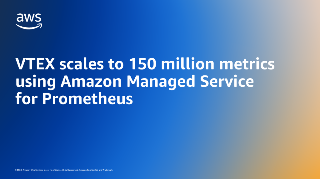 VTEX scales to 150 million metrics using Amazon Managed Service for Prometheus