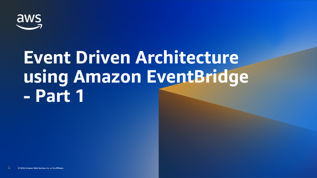 Event Driven Architecture using Amazon EventBridge - Part 1