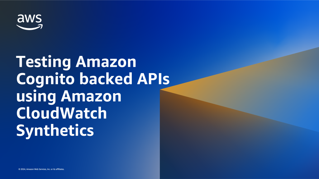 Testing Amazon Cognito backed APIs using Amazon CloudWatch Synthetics