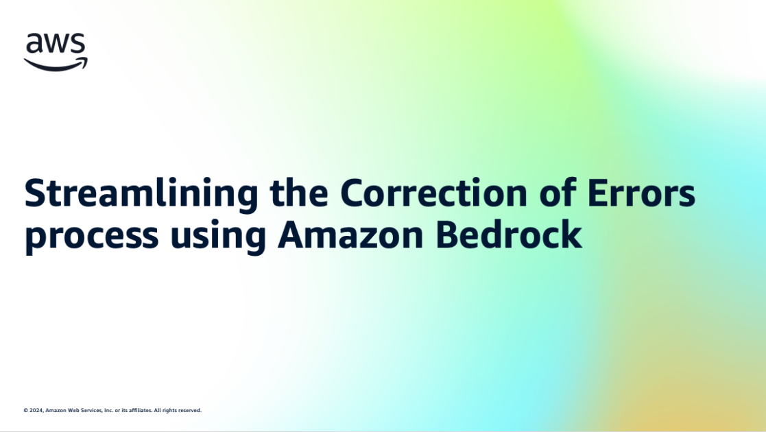 Streamlining the Correction of Errors process using Amazon Bedrock