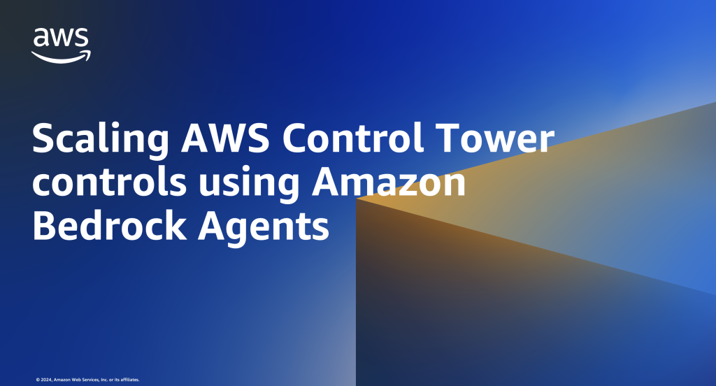 Scaling AWS Control Tower controls using Amazon Bedrock Agents