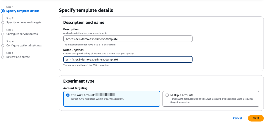 The AWS Fault Injection Service experiment template input form displays various configuration fields. Step 1 of the form includes description, name and experiment type. There is a Next button to continue to the next step.