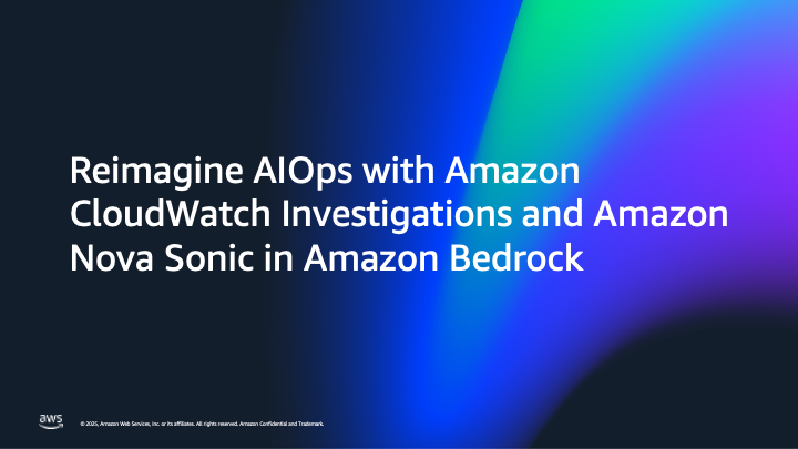 Reimagine AIOps with Amazon CloudWatch Investigations and Amazon Nova Sonic