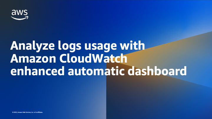 Analyze logs usage with Amazon CloudWatch enhanced automatic dashboard