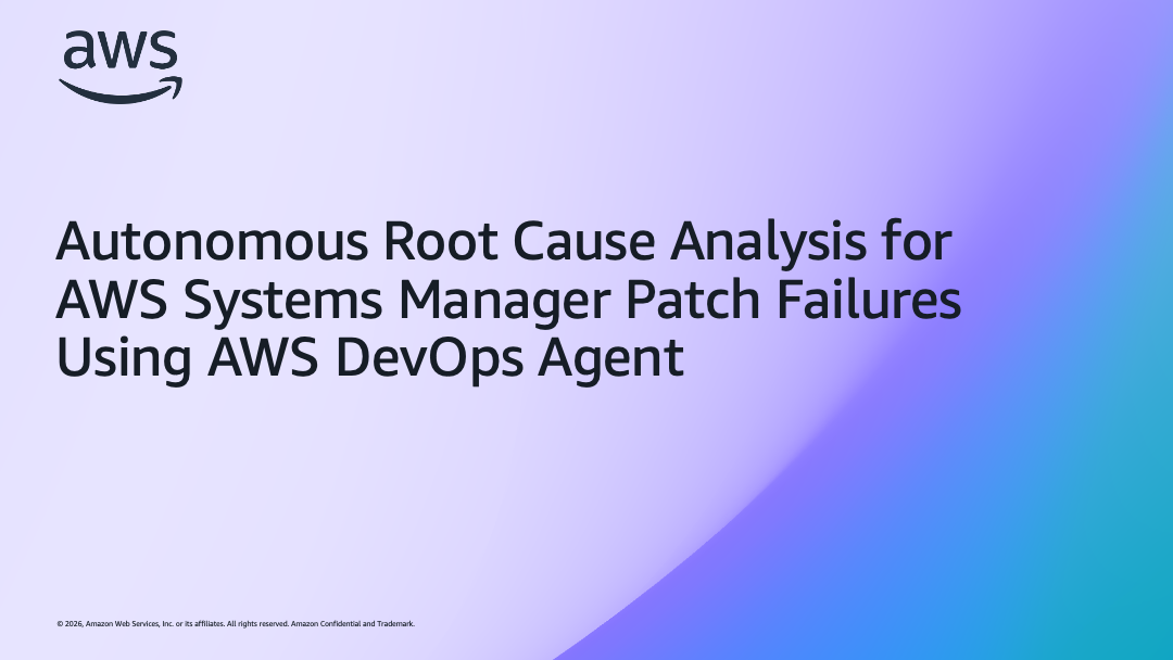 Autonomous Root Cause Analysis for AWS Systems Manager Patch Failures Using AWS DevOps Agent