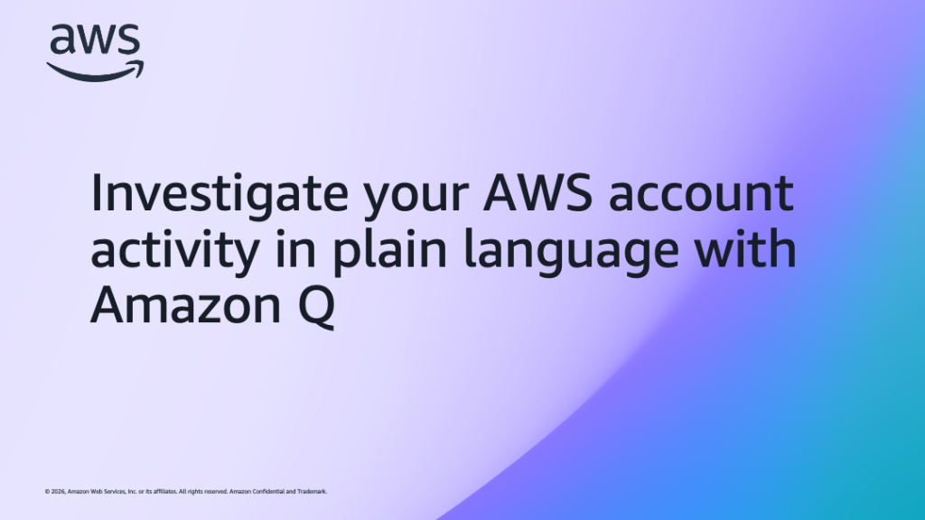 Feature Image_Investigate your AWS account activity in plain language with Amazon Q