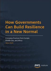 How Governments can Build Resilience in a New Normal: Emerging Practices from Europe, the Middle East, and Africa