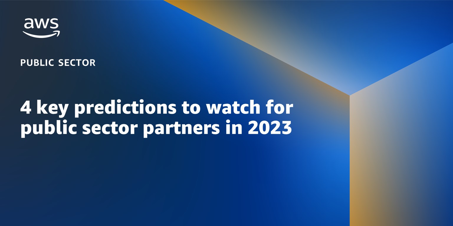 Four key predictions to watch for public sector partners in 2023.