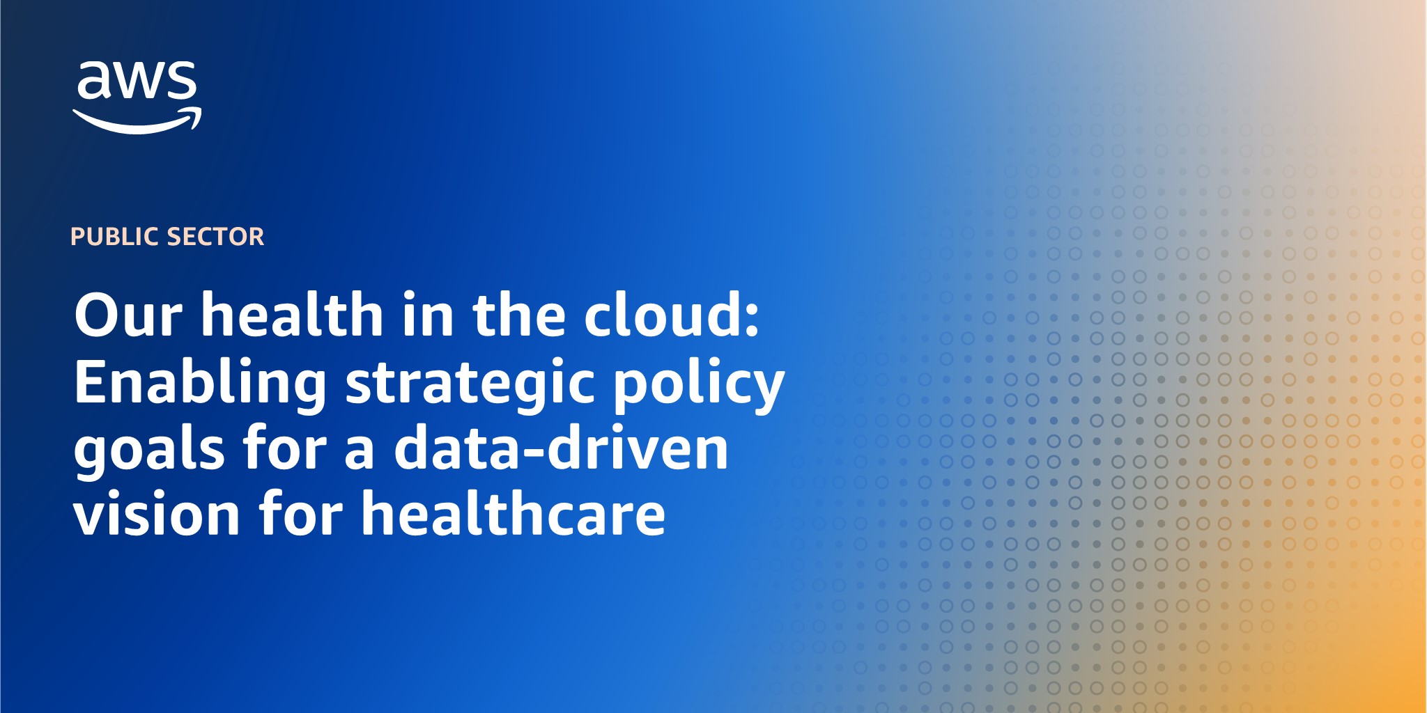 Our health in the cloud: Enabling strategic policy goals for a data-driven vision for healthcare