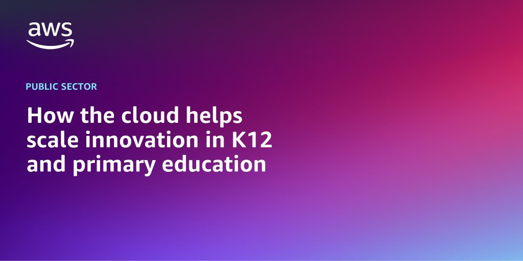 How the cloud helps scale innovation in K12 and primary education