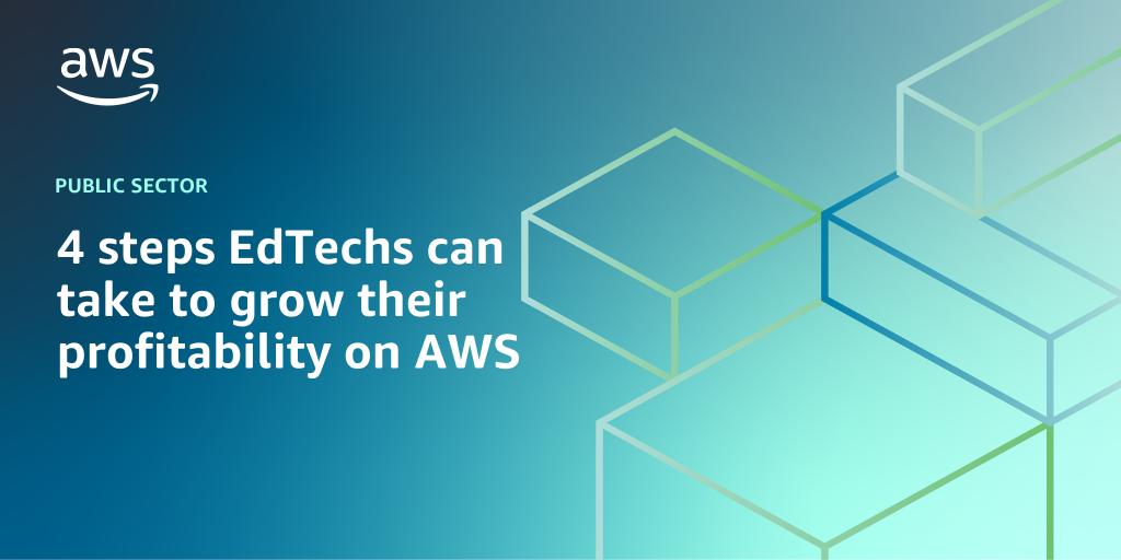 AWS branded background with text overlay that says "4 steps EdTechs can take to grow their profitability on AWS"