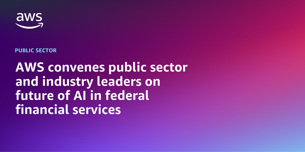 AWS branded background design with text overlay that says "AWS convenes public sector and industry leaders on the future of AI in financial services"