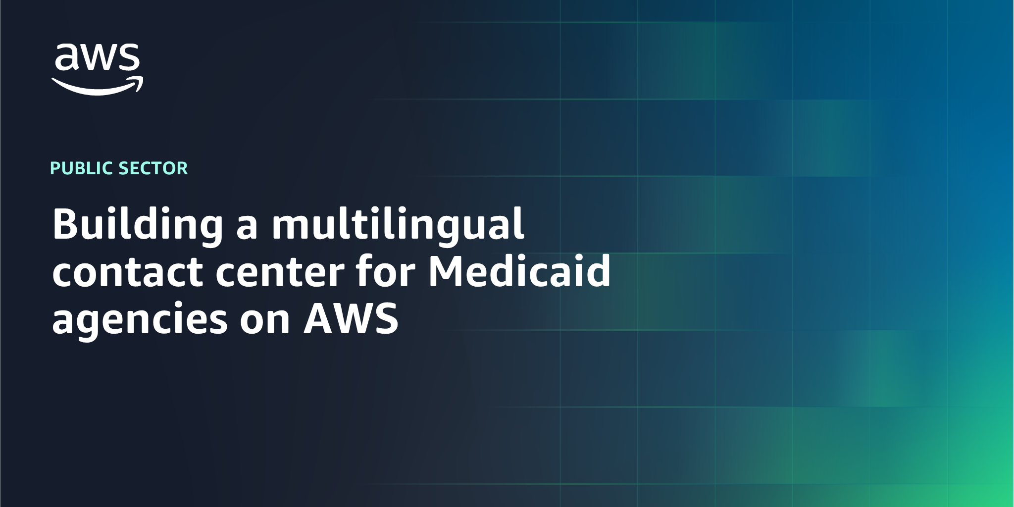 AWS branded background design with headline text overlay that says "Building a multilingual contact center for Medicaid agencies on AWS"