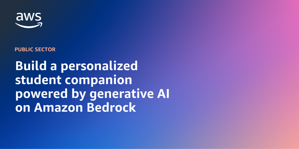 AWS branded background design with text overlay that says "Build a personalized student companion powered by generative AI on Amazon Bedrock"