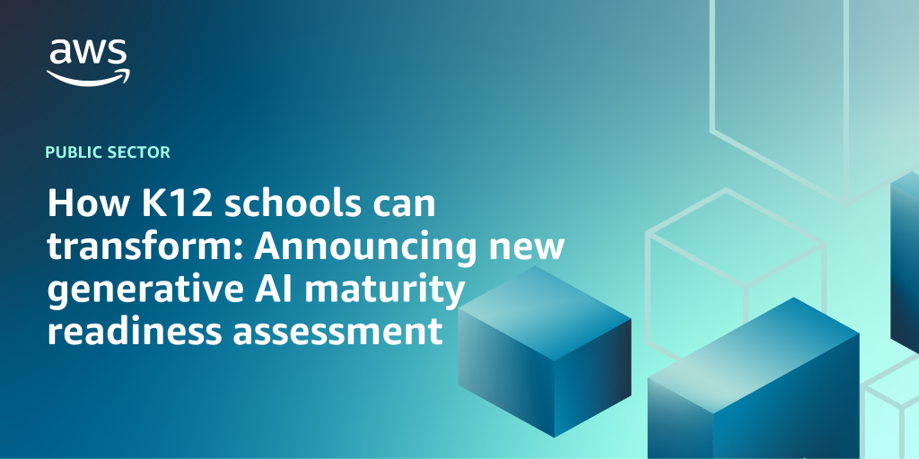 AWS branded background design with text overlay that says "How K12 schools can transform: Announcing new generative AI maturity readiness assessment"