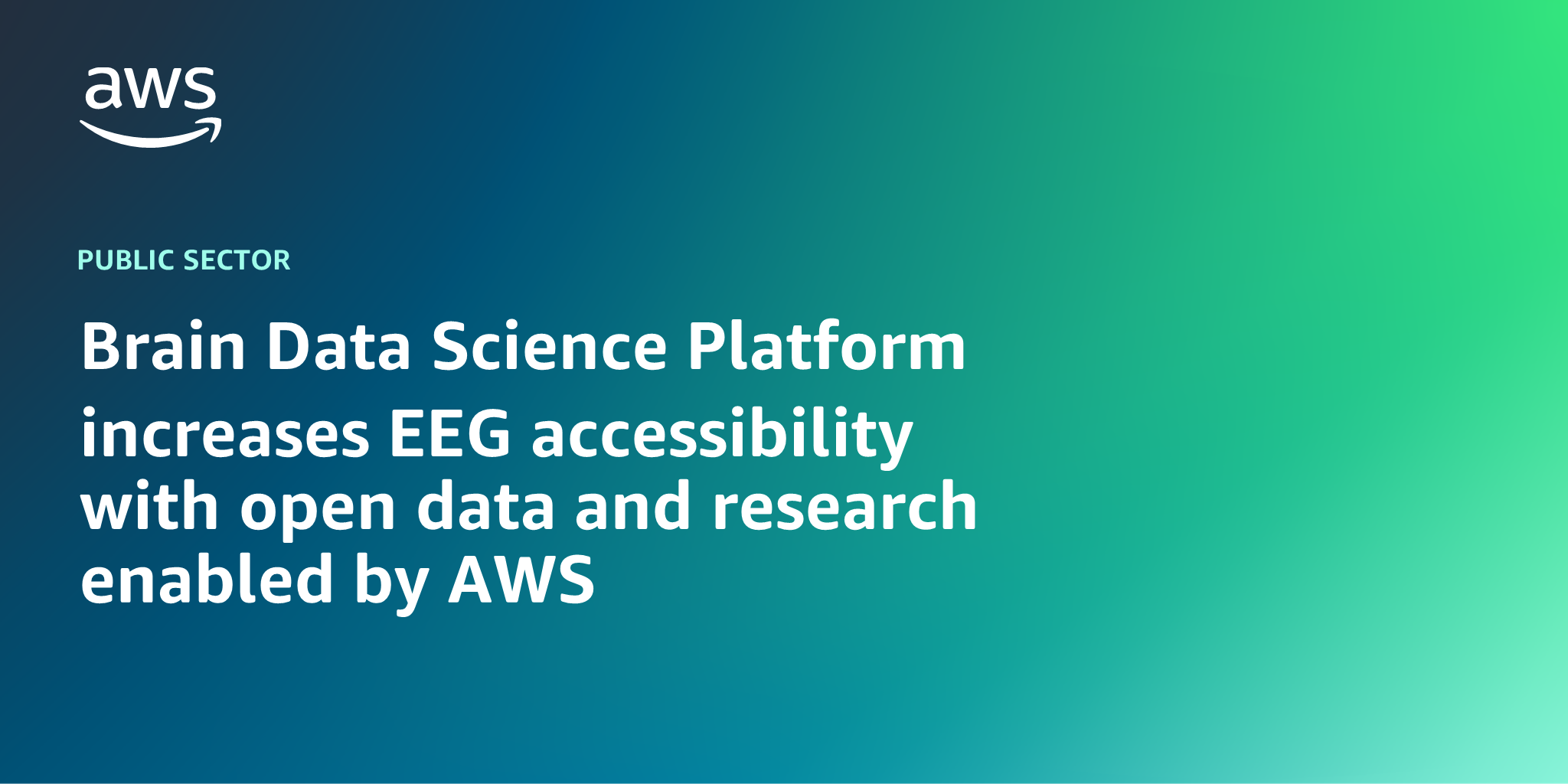 AWS branded background design with text overlay that says "Brain Data Science Platform increases EEG accessibility with open data and research enabled by AWS"