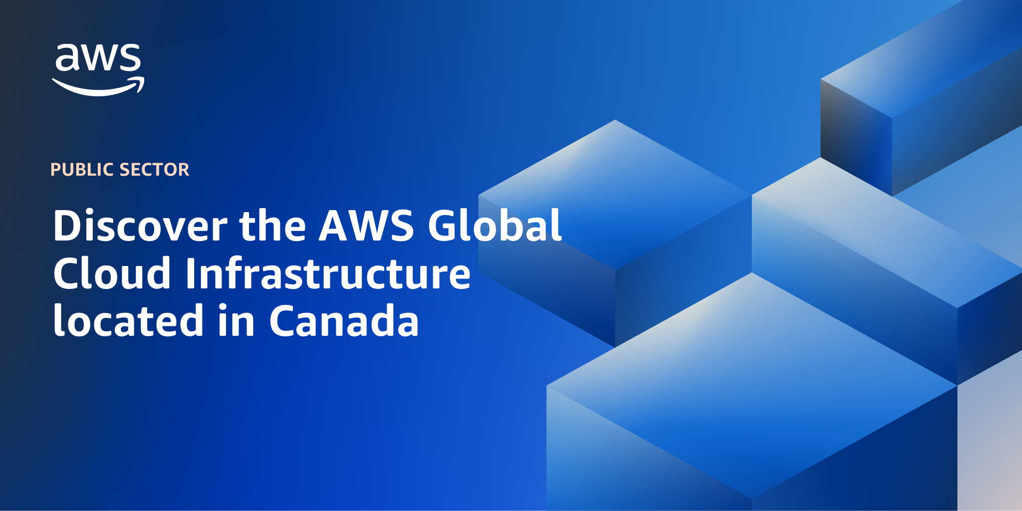 AWS branded background design with text overlay that says "Discover the AWS Global Cloud Infrastru¬cture located in Canada"