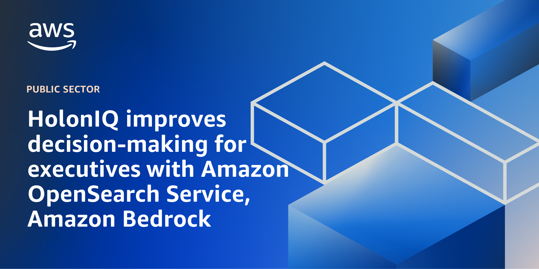 AWS branded background design with text overlay that says "HolonIQ improves decision-making for executives with Amazon OpenSearch Service, Amazon Bedrock"