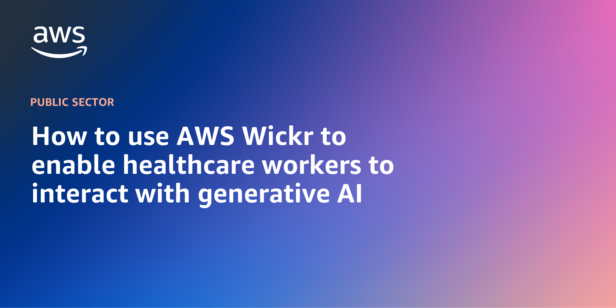 How to use AWS Wickr for healthcare workers