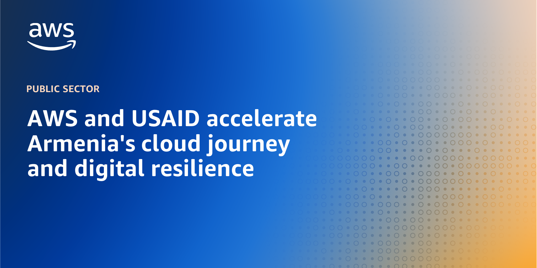 AWS branded background design with text overlay that says "AWS and USAID accelerate Armenia's cloud journey and digital resilience"