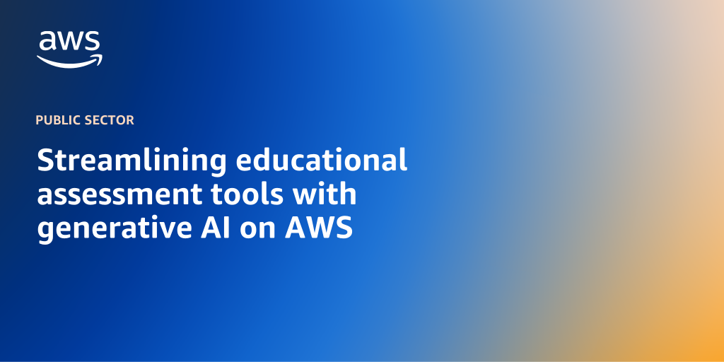 AWS branded background design with text overlay that says "Streamlining educational assessment tools with generative AI on AWS"