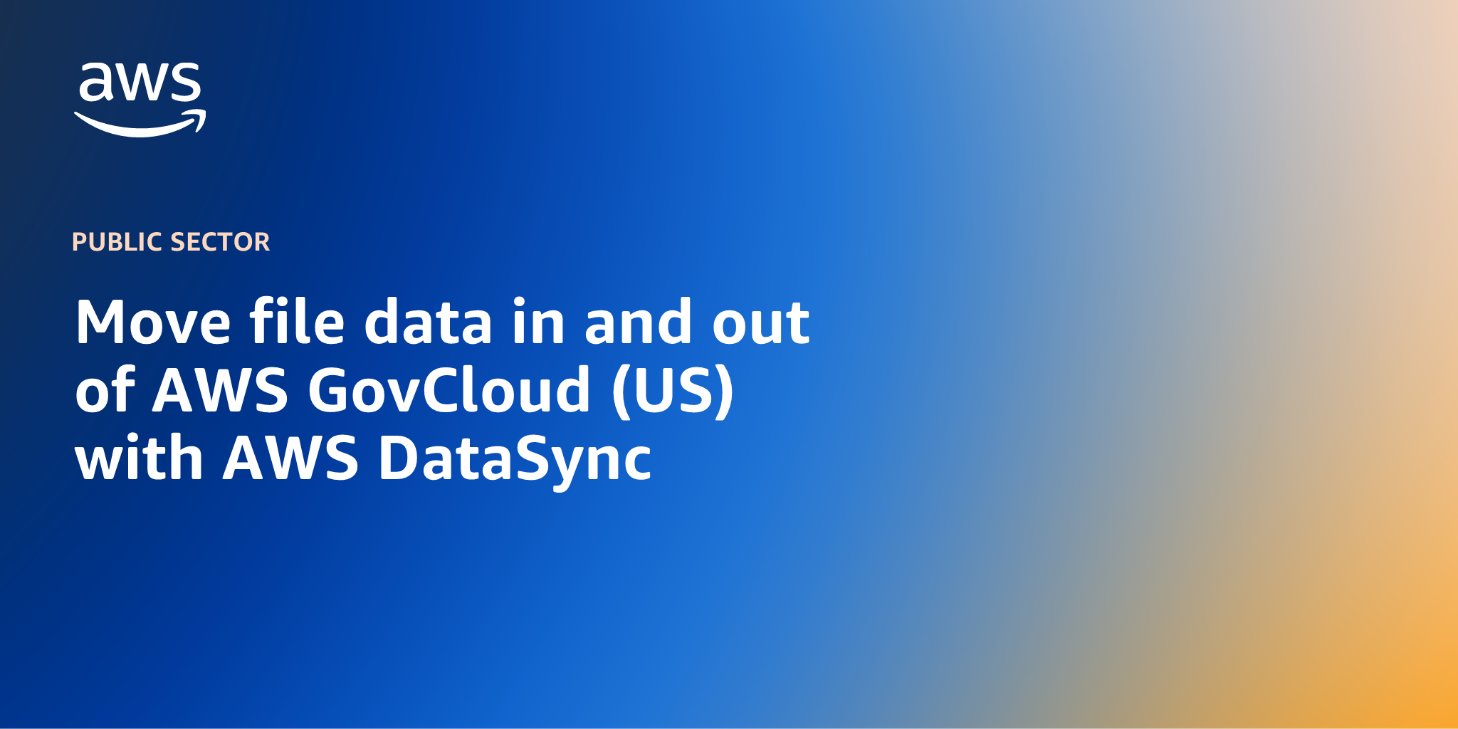 AWS branded background design with text overlay that says "Move file data in and out of AWS GovCloud (US) with AWS DataSync"