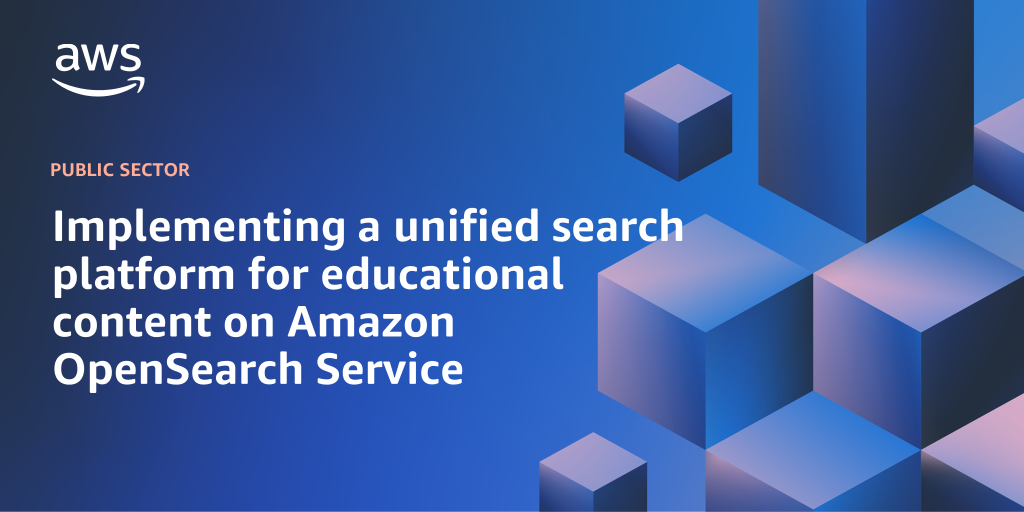 AWS branded background design with text overlay that says "Implementing a unified search platform for educational content on Amazon OpenSearch Service"