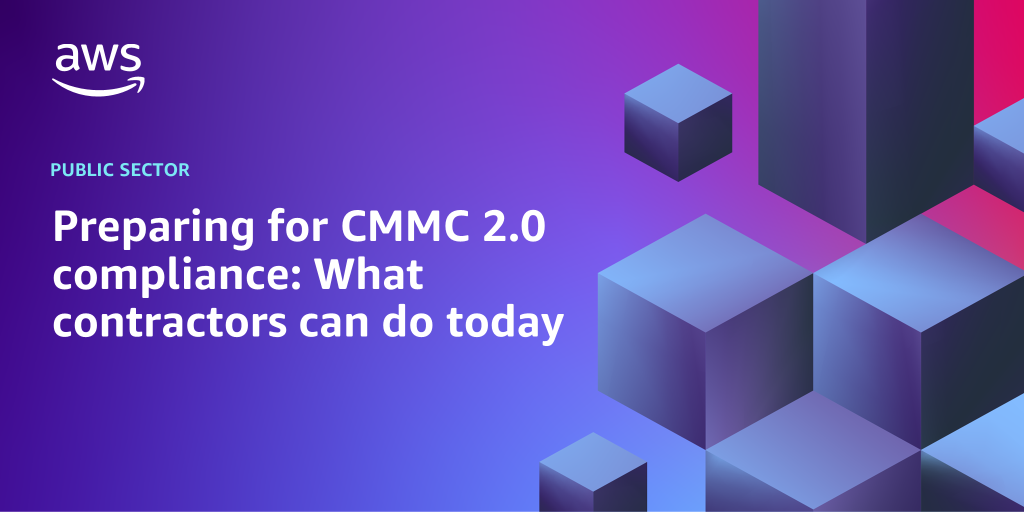 Banner image with headline, "Preparing for CMMC 2.0 compliance: What contractors can do today"