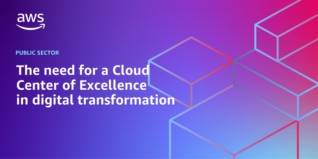 AWS branded background design with text overlay that says "The need for a Cloud Center of Excellence in digital transformation"