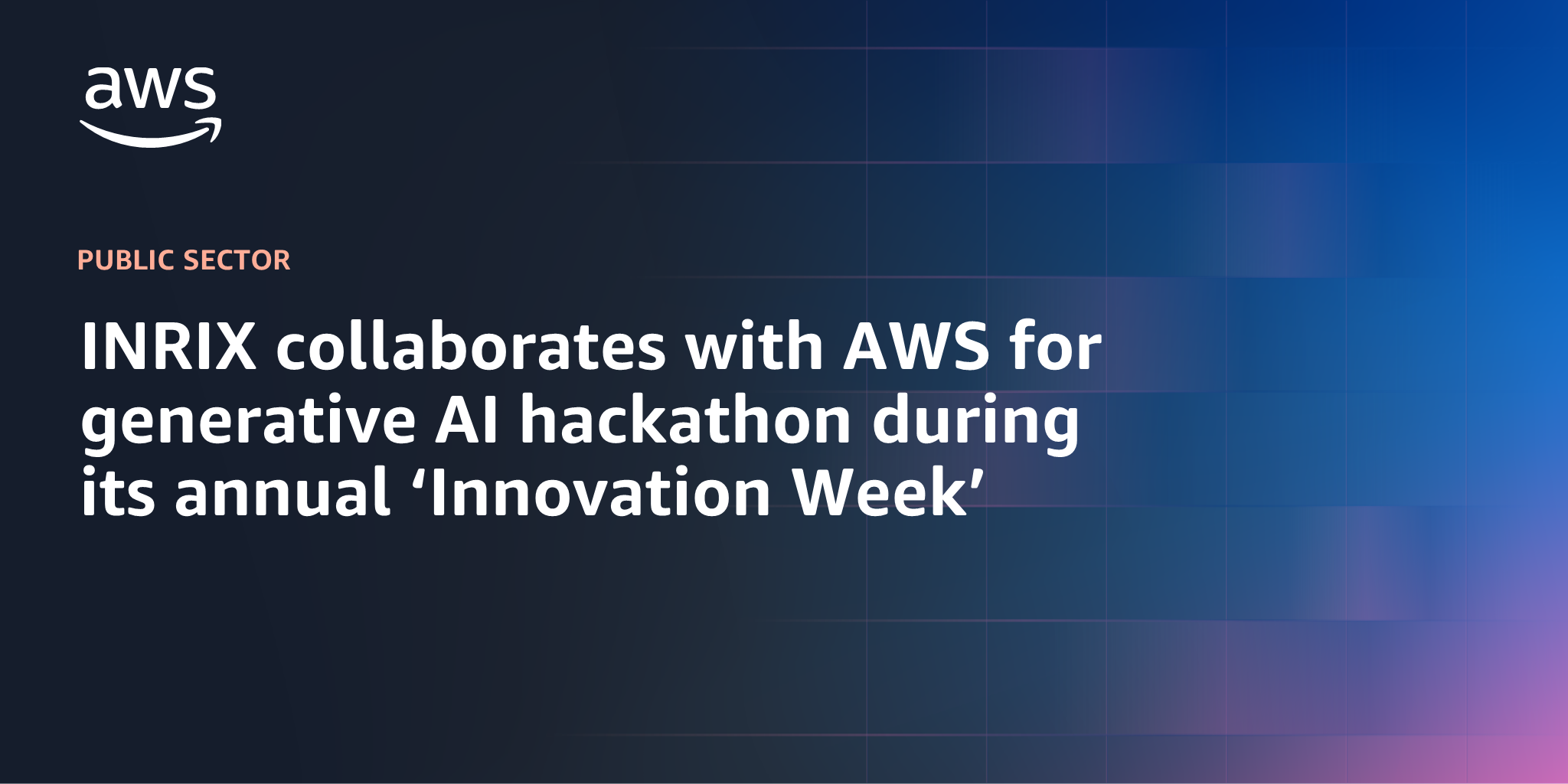 AWS branded background design with text overlay that says "INRIX collaborates with AWS for generative AI hackathon during it annual ‘Innovation Week’"