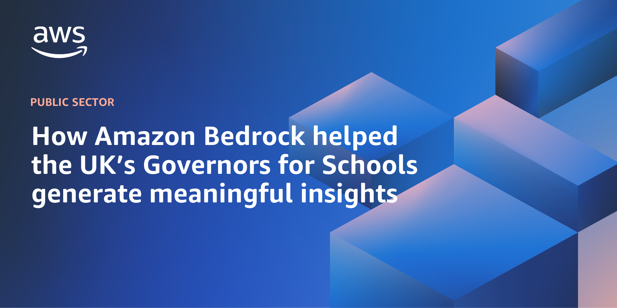 AWS branded background design with text overlay that says "How Amazon Bedrock helped the UK’s Governors for Schools generate meaningful insights"