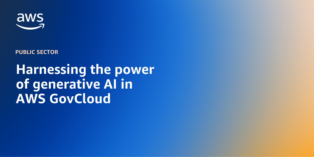 AWS branded background design with text overlay that says "Harnessing the power of generative AI in AWS GovCloud"