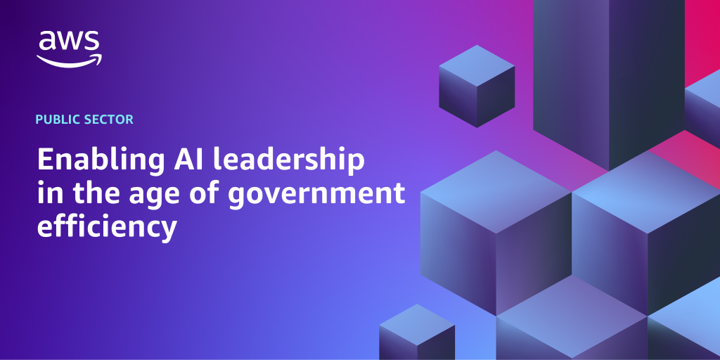 AWS branded background design with text overlay that says "Enabling AI leadership in the age of government efficiency"