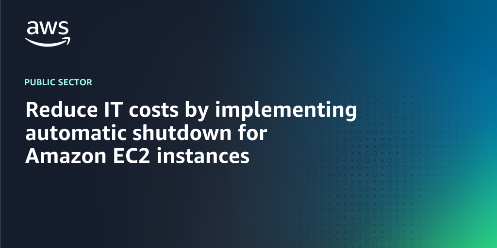 AWS branded background design with text overlay that says "Reduce IT costs by implementing automatic shutdown for Amazon EC2 instances"