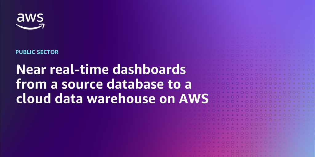 AWS branded background design with text overlay that says "Near real-time dashboards from a source database to a cloud data warehouse on AWS"