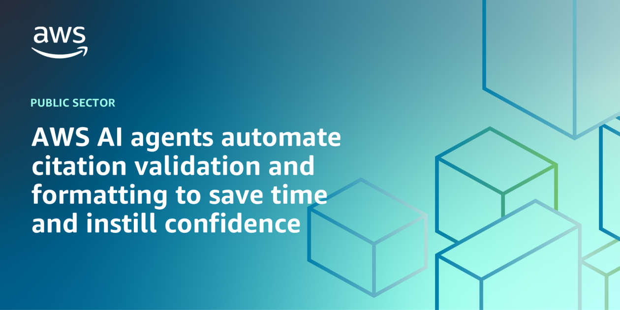 AWS AI agents automate citation validation and formatting to save time ...