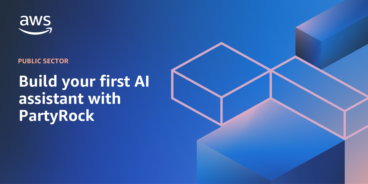 Build your first AI assistant with PartyRock | AWS Public Sector Blog