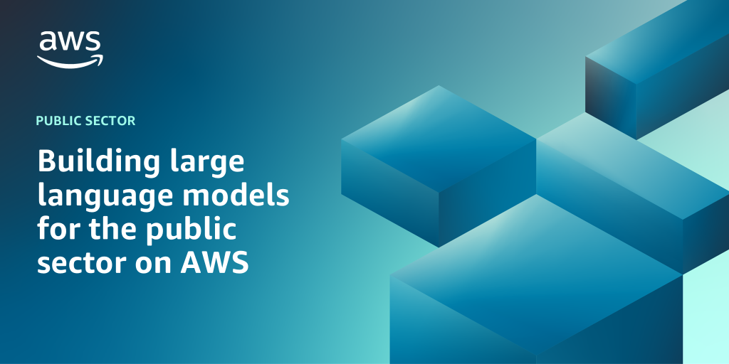 AWS branded background with text "Building large language models for the public sector on AWS"