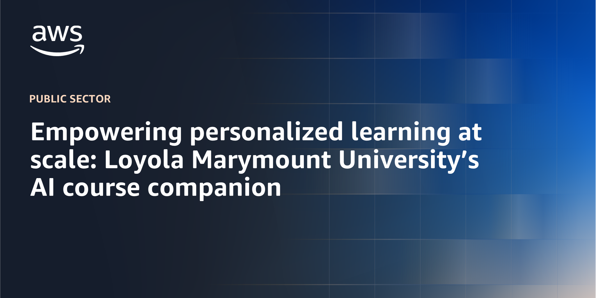 AWS branded background with text "Empowering personalized learning at scale: Loyola Marymount University’s AI course companion"