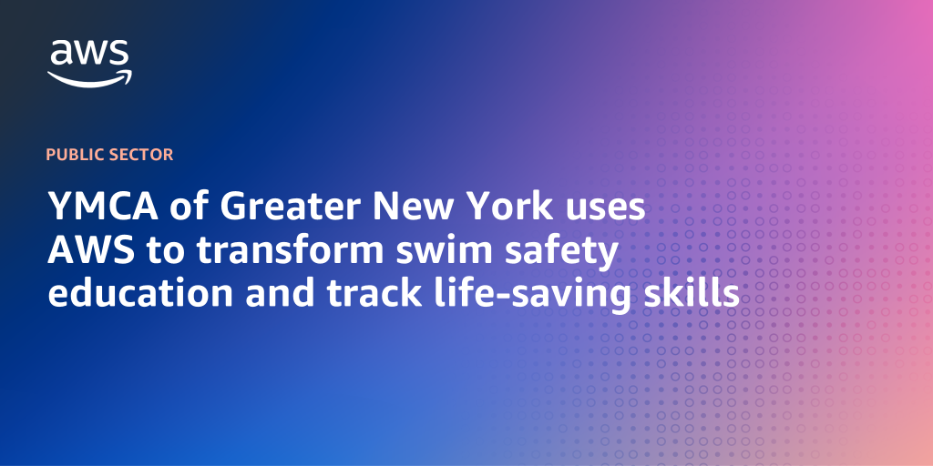 AWS branded background with text "YMCA of Greater New York uses AWS to transform swim safety education and track life-saving skills"