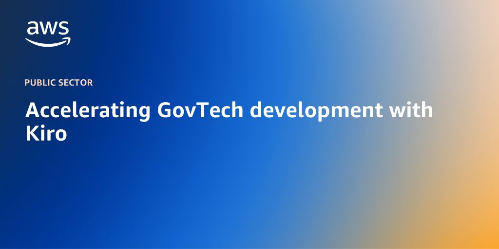 Accelerating GovTech development with Kiro