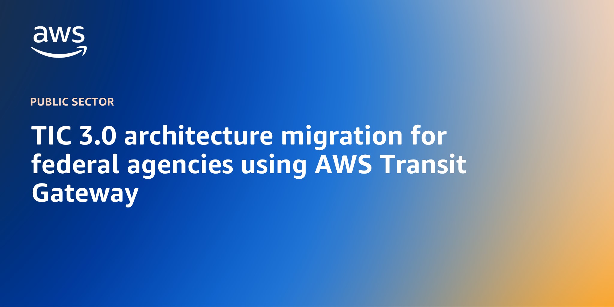 TIC 3.0 architecture migration for federal agencies using AWS Transit Gateway