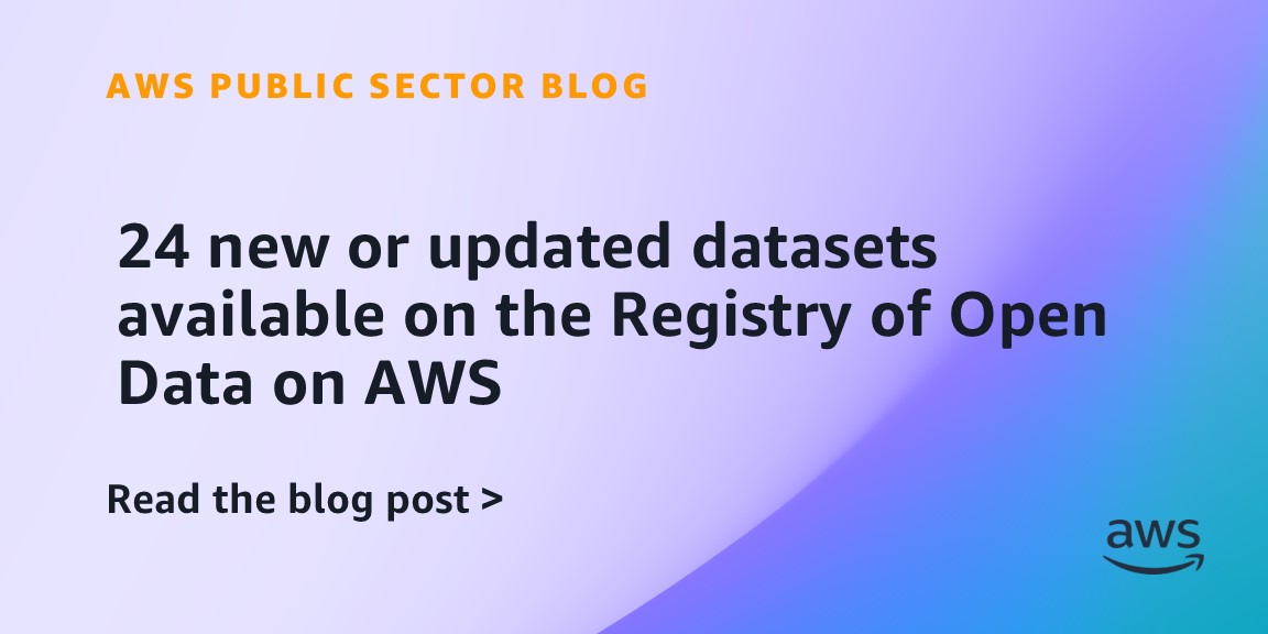 24 new or updated datasets available on the Registry of Open Data on AWS