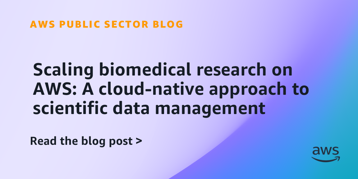 Scaling biomedical research on AWS: A cloud-native approach to scientific data management