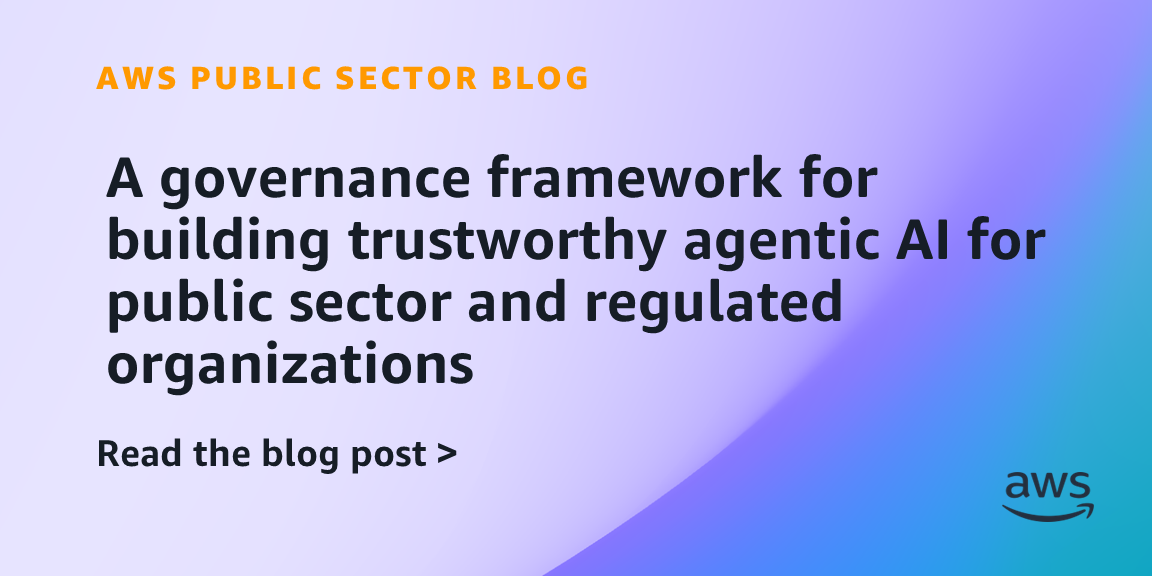 A governance framework for building trustworthy agentic AI for public sector and regulated organizations